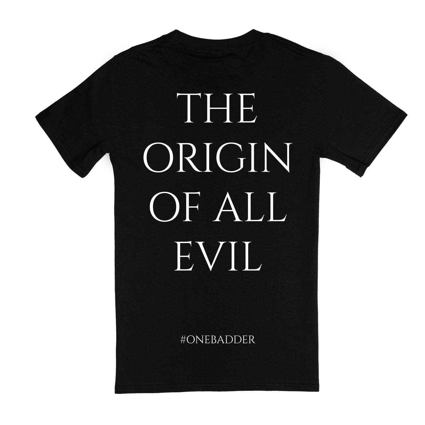 T-shirt "THE ORIGIN OF ALL EVIL"